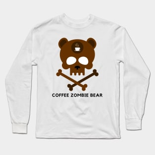 Coffee zombie bear Long Sleeve T-Shirt